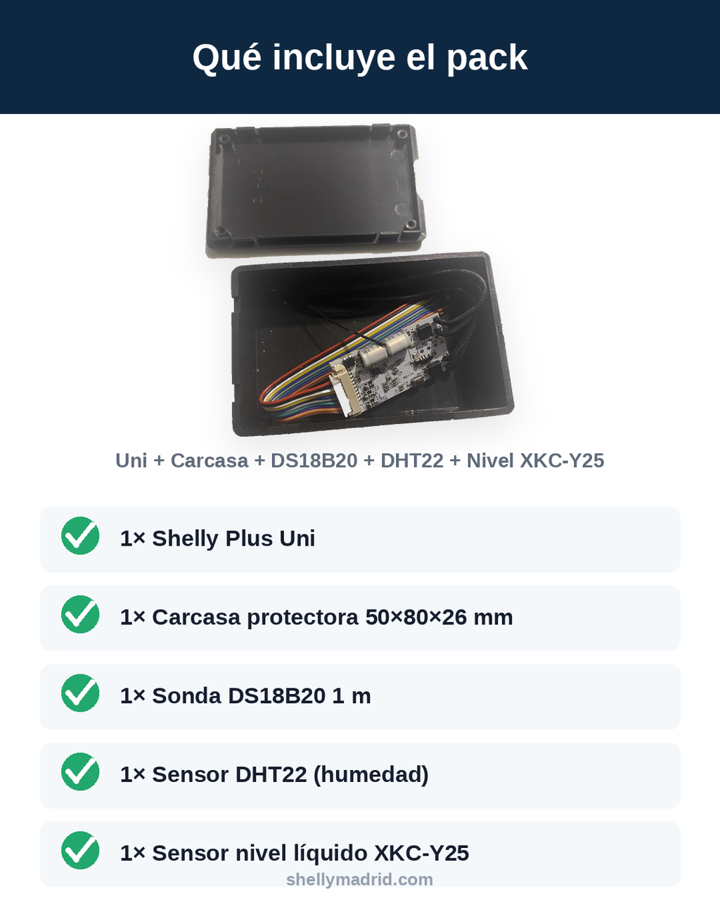 Pack Shelly Plus Uni + Carcasa + DS18B20 (1 m) + DHT22 + Sensor de Nivel XKC-Y25 — Control Total WiFi